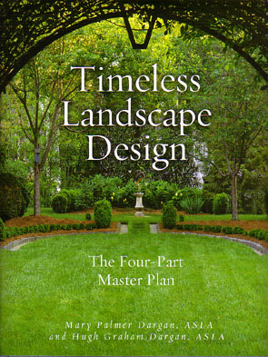 книга Timeless Landscape Design, автор: Hugh Dargan, Mary Palmer Dargan